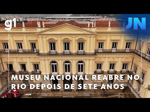 Jornal Nacional: Museu Nacional volta a funcionar sete anos depois do incêndio