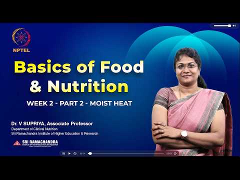 Moist Heat Cooking | Basics of Food and Nutrition - Week 2 - Part 2