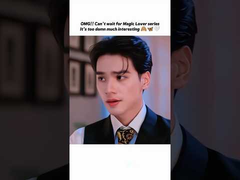 Can't wait anymore for Magic Lover Series🙈🪄#bl #kengnamping #thomaskong #magiclover #shorts #fyp