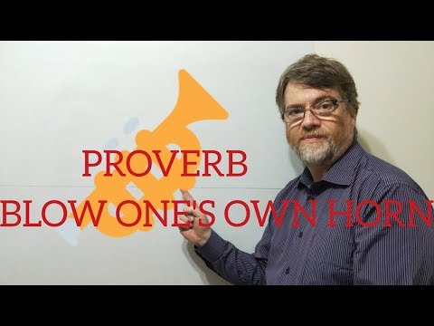 English Tutor Nick P Proverbs (144) Blow One's Own Horn / Trumpet