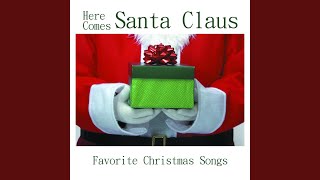 Here Comes Santa Claus