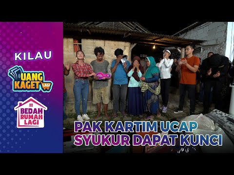 Ucap Syukur Pak Kartim Saat Dapat Kunci Bedah - Kilau Uang Kaget & Bedah Rumah