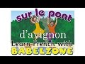 SUR LE PONT D'AVIGNON - Babelzone - French ...