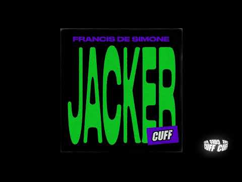 CUFF207: Francis De Simone - Jacker (Original Mix) [CUFF]
