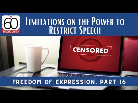 Limitations on the Power to Restrict Speech: Freedom of Expression, Part 16