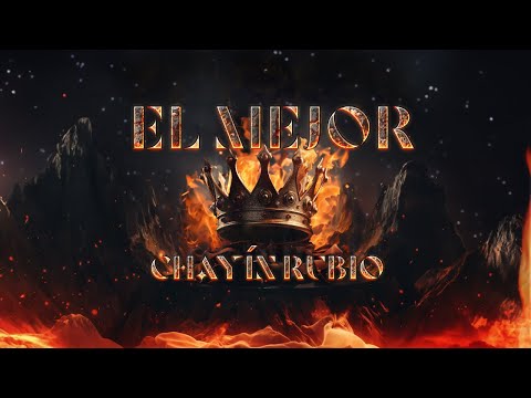 Chayín Rubio - EL MEJOR (Lyric Video)