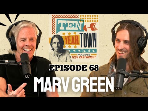 Writing with Eric Church, winning "Song Of The Year" and more with Marv Green | Ten Year Town Ep. 68