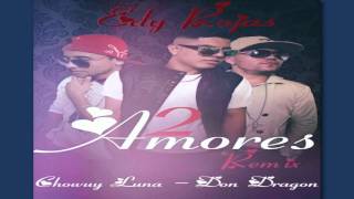 Video Dos Amores (Remix) de Edy Rojas , Chowuy Luna & Don Dragón