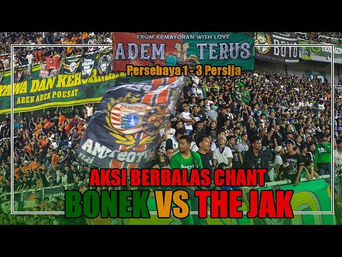 ADEEEMM TERUS!!! BONEK DAN THE JAK BERBALAS CHANT || PERSEBAYA 1 - 3 PERSIJA