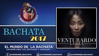 Venturardo - La Isla - #BACHATA 2017