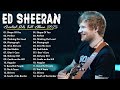 ED SHEERAN Greatest Hits Full Album Ed Sheeran Full Hits Songs Collection Album 2025