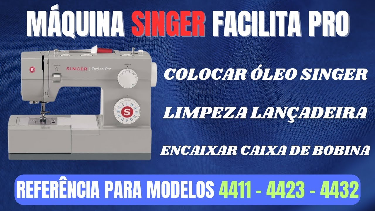 Colocar Óleo e Limpeza Na Máquina Singer Facilita Pro 4411 4423 4432!