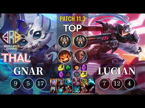 SRB Thal Gnar vs Lucian Top - KR Patch 11.3