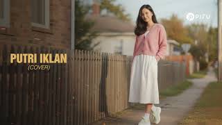 Download lagu Putri Iklan – ST12 | Cover by PI7U mp3 Download lagu Putri Iklan – ST12 | Cover by PI7U mp3