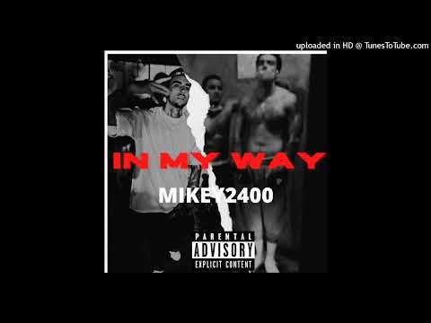 Mikey2400-In My Way
