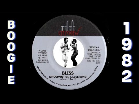 Bliss – Groovin' On A Love Song [City View] 1982 Modern Soul Boogie Funk 45
