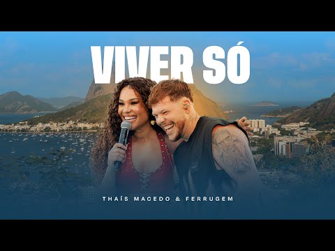 Thais Macedo, Ferrugem - Viver Só (Clipe Oficial)