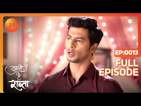 Tujhse Hai Raabta | Episode 13 | Superhit Indian Romantic Hindi Serial | Kalyani, Moksh | Zee TV