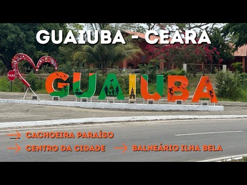 GUAIÚBA, CEARÁ: Cachoeira Paraíso, Balneário Ilha Bela e Tudo Que Você PRECISA Conhecer! (Rota CE)
