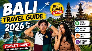 Bali Travel Guide 2026 🇮🇩 | Best Places to Visit in Bali, Costs, Itinerary &amp;amp; Tips