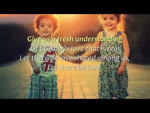 Let There Be Love Shared Among Us lyric video