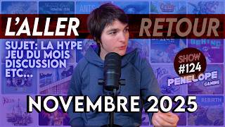 NOVEMBRE 2025 : LES SORTIES JEUX DE SOCIETE ! On fait le tri - SHOW #125