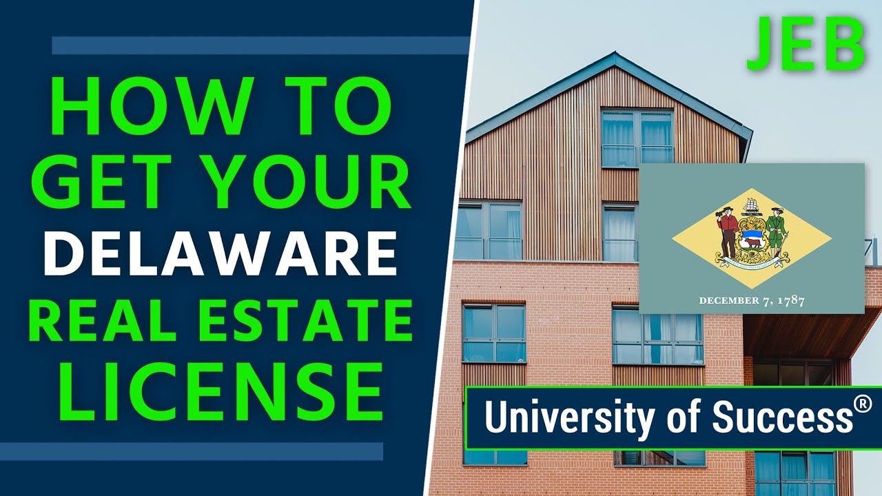 How to Get a Delaware Real Estate License — University of Success