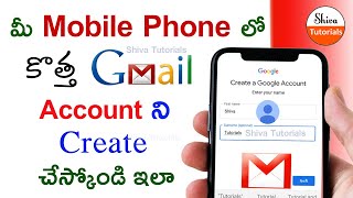 How to create gmail account in mobile in telugu, create gmail account in telugu, Shiva tutorials