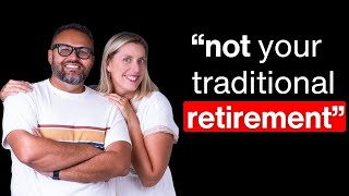 RETIREMENT Revised: NOT your Traditional Retirement