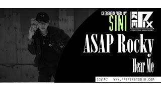 A$AP Rocky - Hear Me | Choreography By Sini