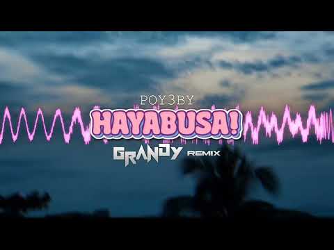 POY3BY - Hayabusa! (GRANDY Remix)