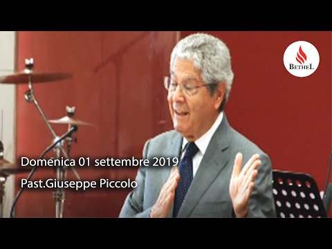 Domenica 01 settembre 2019 Past.Giuseppe Piccolo