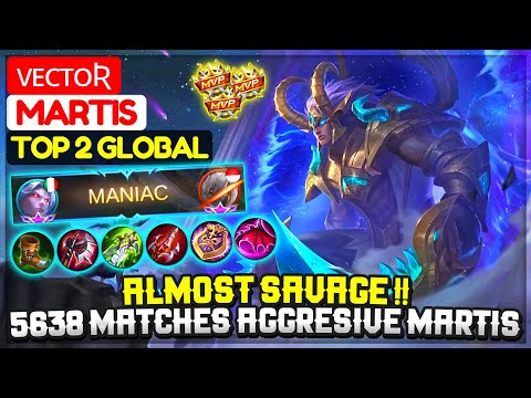 Almost SAVAGE !! 5638 Matches Super Aggresive Martis [ Top 2 Global Martis ] ᴠᴇᴄᴛᴏʀ - Mobile Legends