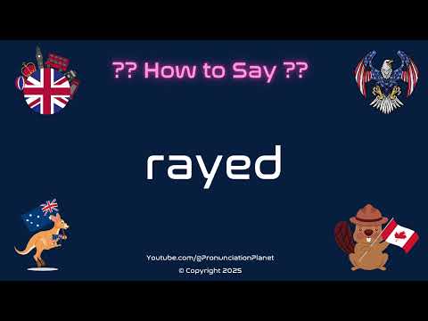 🌅 🌟 How to Pronounce rayed? (CORRECTLY) | Pronunciation Planet