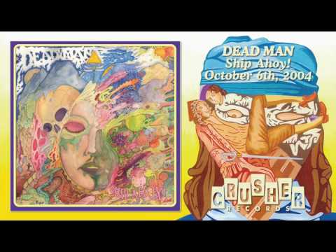 DEAD MAN - Thousand Mile Stare (Ship Ahoy!) - Crusher Records