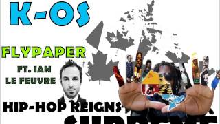 K-os - Flypaper ft.  Ian Le Leuvre