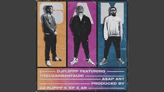 6 AM (feat. Thouxanbanfauni & A$AP ANT) (prod. by DJ Flippp, KP Beatz & Ar)