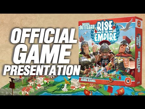 Presentation of Imperial Settlers: Rise of the Empire