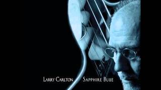 Larry Carlton - Sapphire Blue