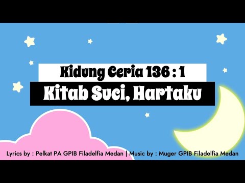 Kidung Ceria 136 - Kitab Suci, Hartaku