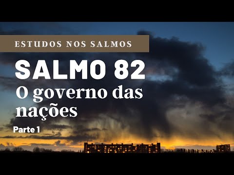 Psalm 82 | The government of nations [pt 1]
