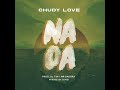 CHUDY LOVE NAOA Official Music Audio