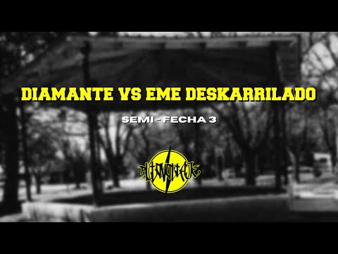Diamante Vs Eme Deskarrilado - Semi (Fecha 3)