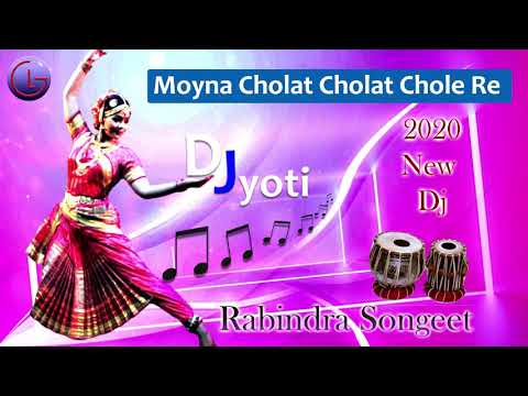 Moyna Cholat Cholat Chole Re || Mix By Dj Jyoti || 2020 Rabindra Sangeet