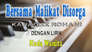 Download lagu BERSAMA MALAIKAT DI SURGA [KARAOKE ROHANI] VOKAL WANITA C=DO mp3