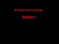 Mindless Self Indulgence Golden I + Lyrics