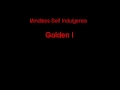 Mindless Self Indulgence Golden I + Lyrics 