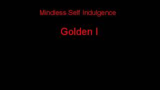 Mindless Self Indulgence Golden I + Lyrics