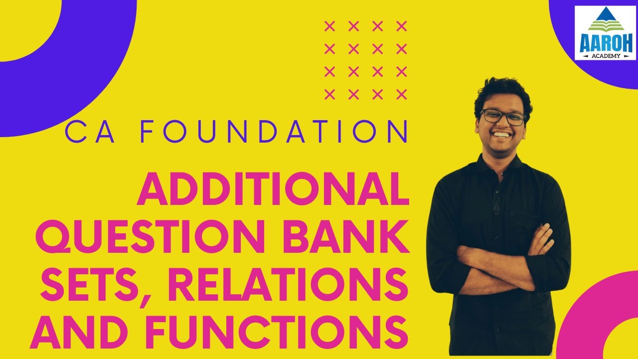 Set, Relations and Functions | Additional Question Bank Q. 1 to Q. 12 | CA Foundation