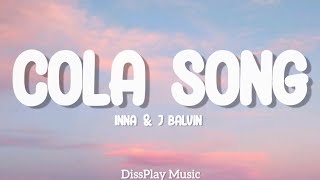 Inna ft J Balvin - Cola Song (lyrics)